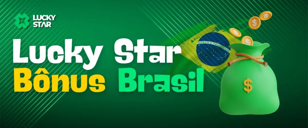 Texto Lucky Star Bonus Brasil com ícone de saco de dinheiro verde e bandeira do Brasil ao fundo, em um fundo verde com o logotipo da Lucky Star.