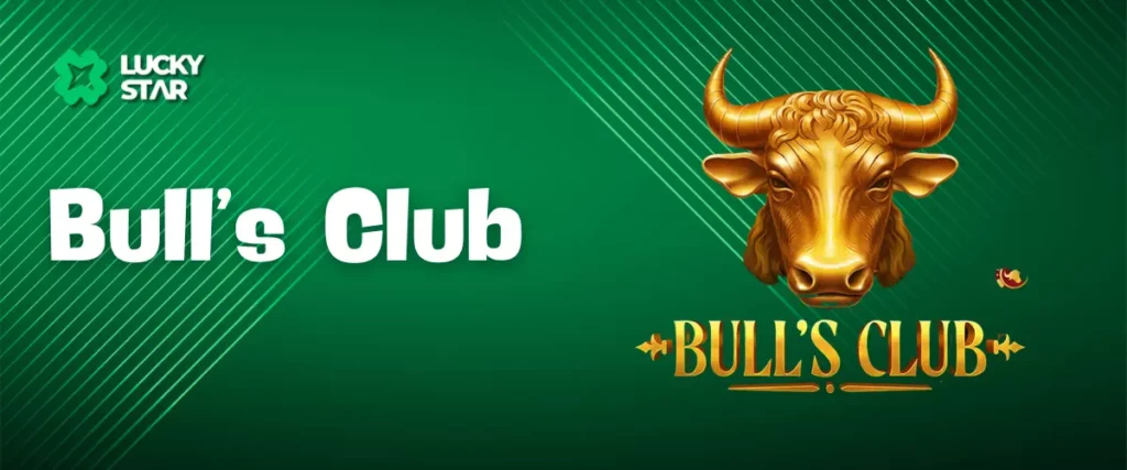 A LuckyStar promotional banner for Bull's Club, featuring the game logo with a golden bull's head, set against a green background.