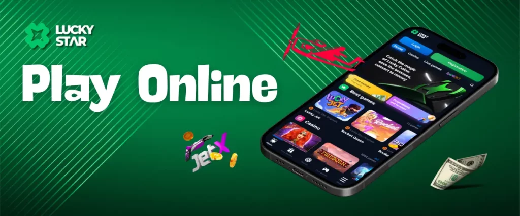 Play Online text with a smartphone displaying the Lucky Star app, JetX game icon, and dollar bill on a green background.